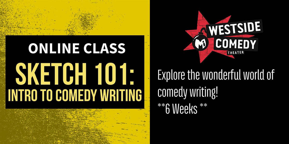 SKETCH 101: Intro to Comedy Writing (Weds) *Live Online Class via Zoom, 9 July | Event in Santa Monica | AllEvents