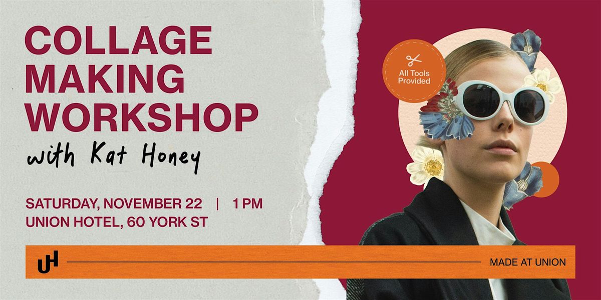 Made at Union: Collage Making Workshop with Kat Honey | Event in Toronto | AllEvents