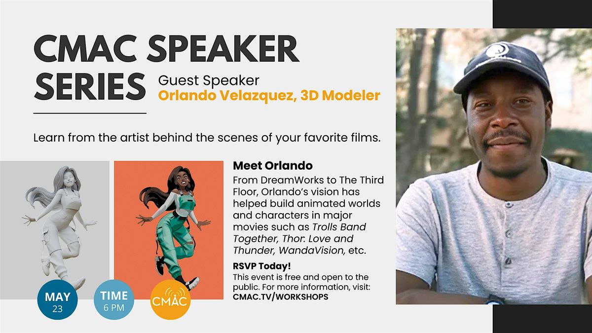 CMAC Speaker Series : A Look at Orlando Velazquez’s Career in 3D Modeling, 23 May | Event in Fresno | AllEvents
