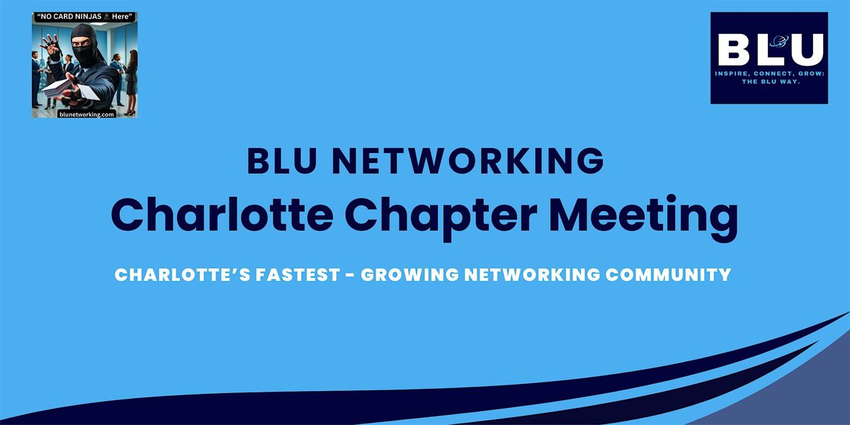 BLU Networking - Charlotte Chapter Meeting, 14 May | Event in Charlotte | AllEvents