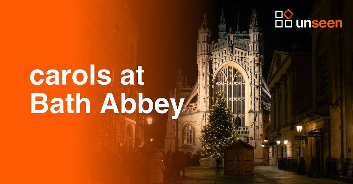 Unseen's Carols at Bath Abbey, 27 November | Event in Bath | AllEvents