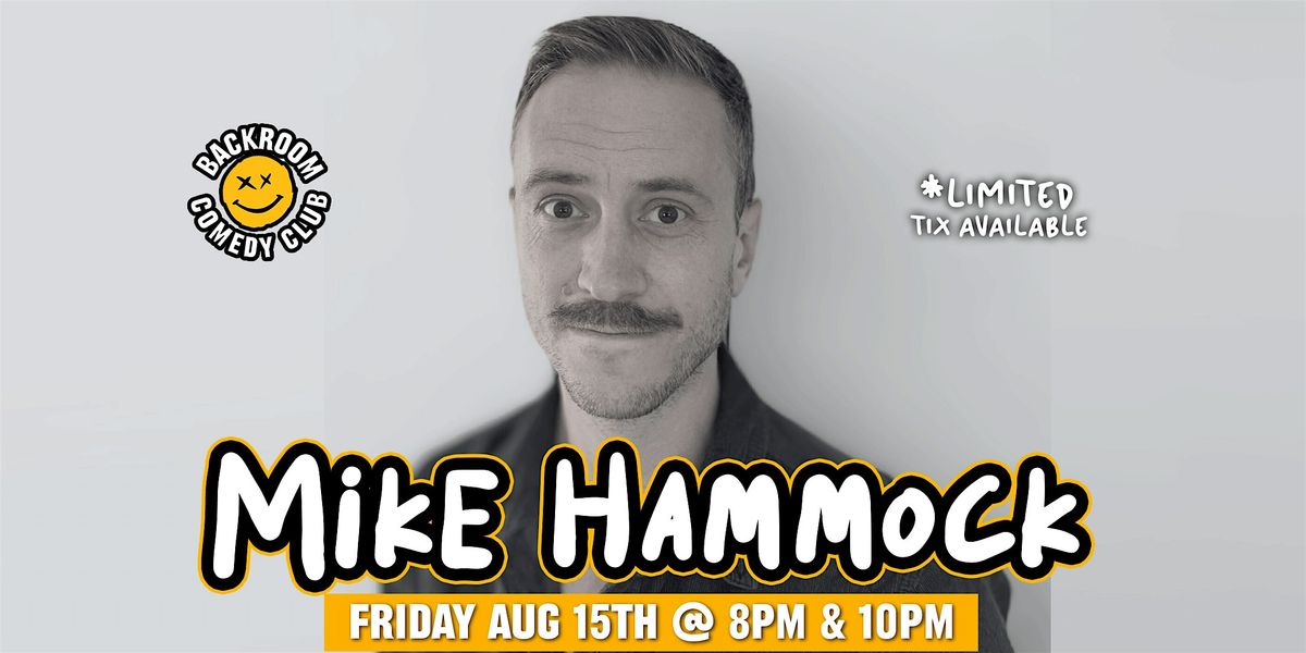Mike Hammock@ Backroom Comedy Club | Limited Run!, 15 August | Event in Toronto | AllEvents