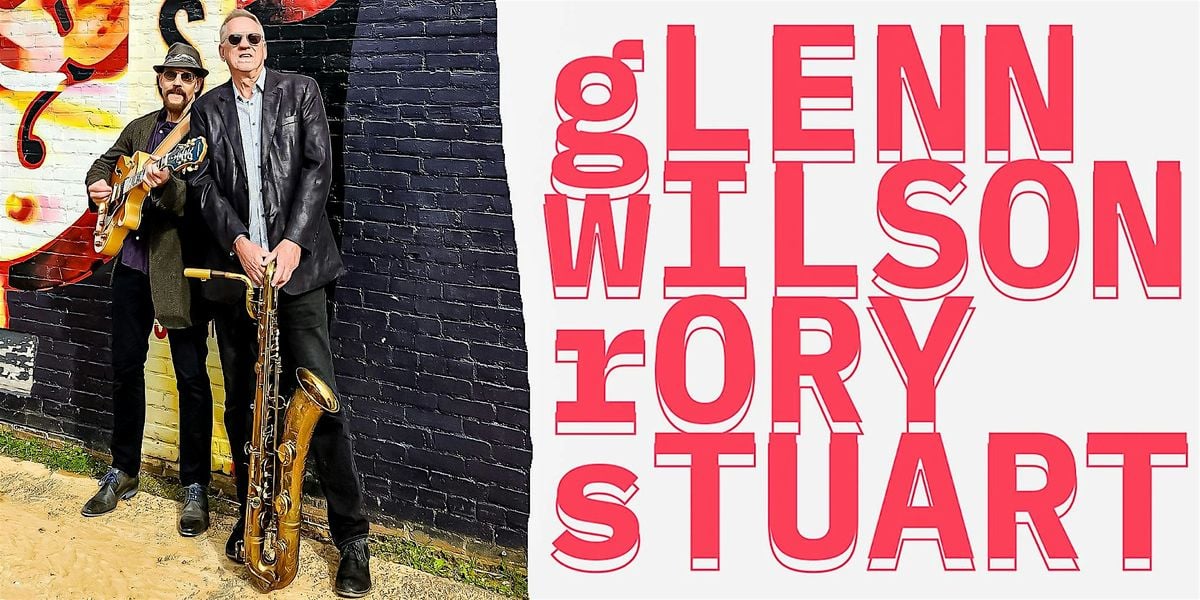 Glenn Wilson / Rory Stuart Quartet, 27 September | Event in Nashville | AllEvents