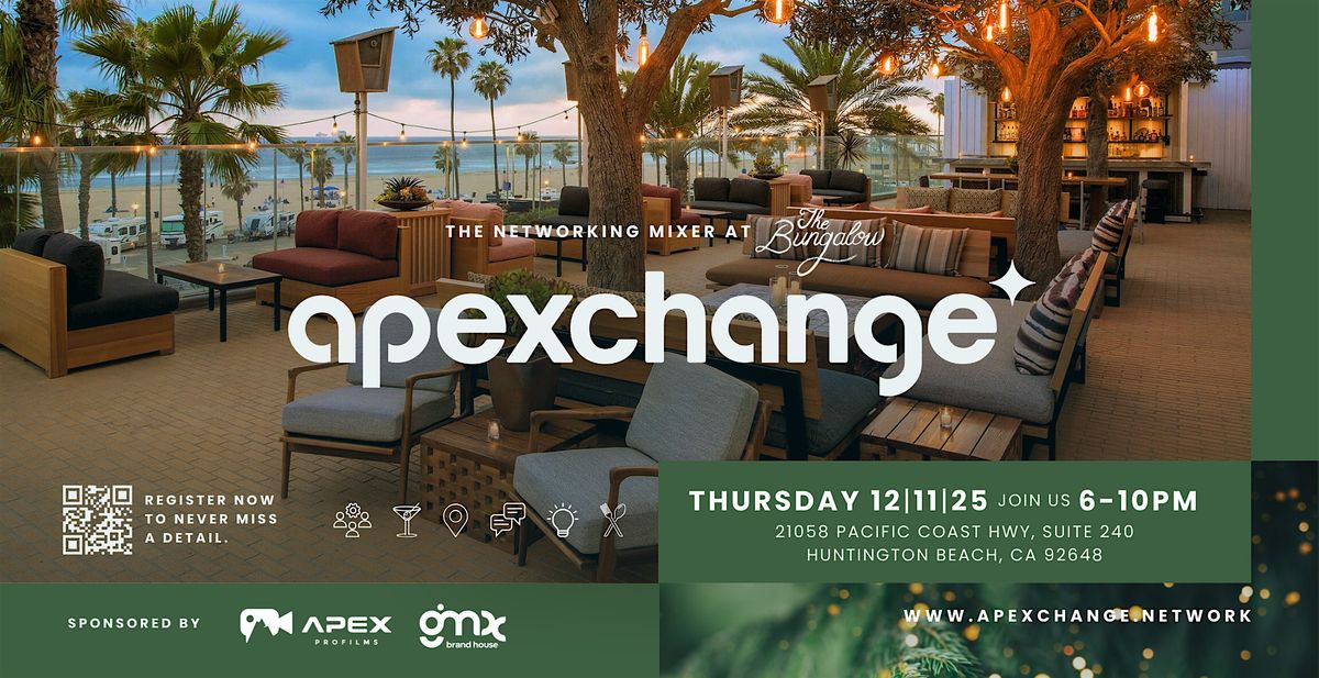 Apexchange The Networking Mixer Huntington Beach, 11 December | Event in Huntington Beach | AllEvents
