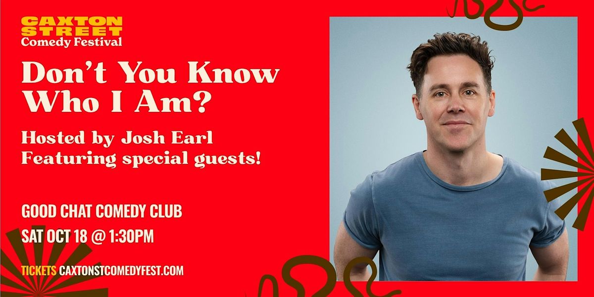 Don't You Know Who I Am w/ Josh Earl & Special Guests!, 18 October | Event in Petrie Terrace | AllEvents