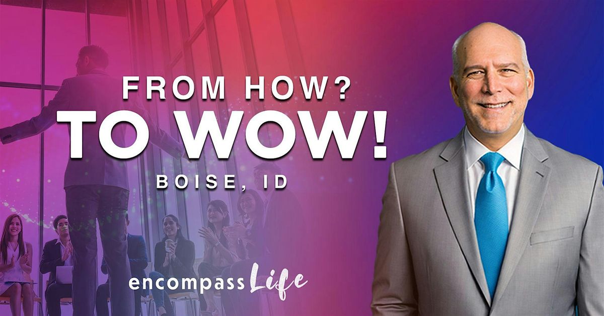 From How? To WOW!, 8 August | Event in Boise | AllEvents