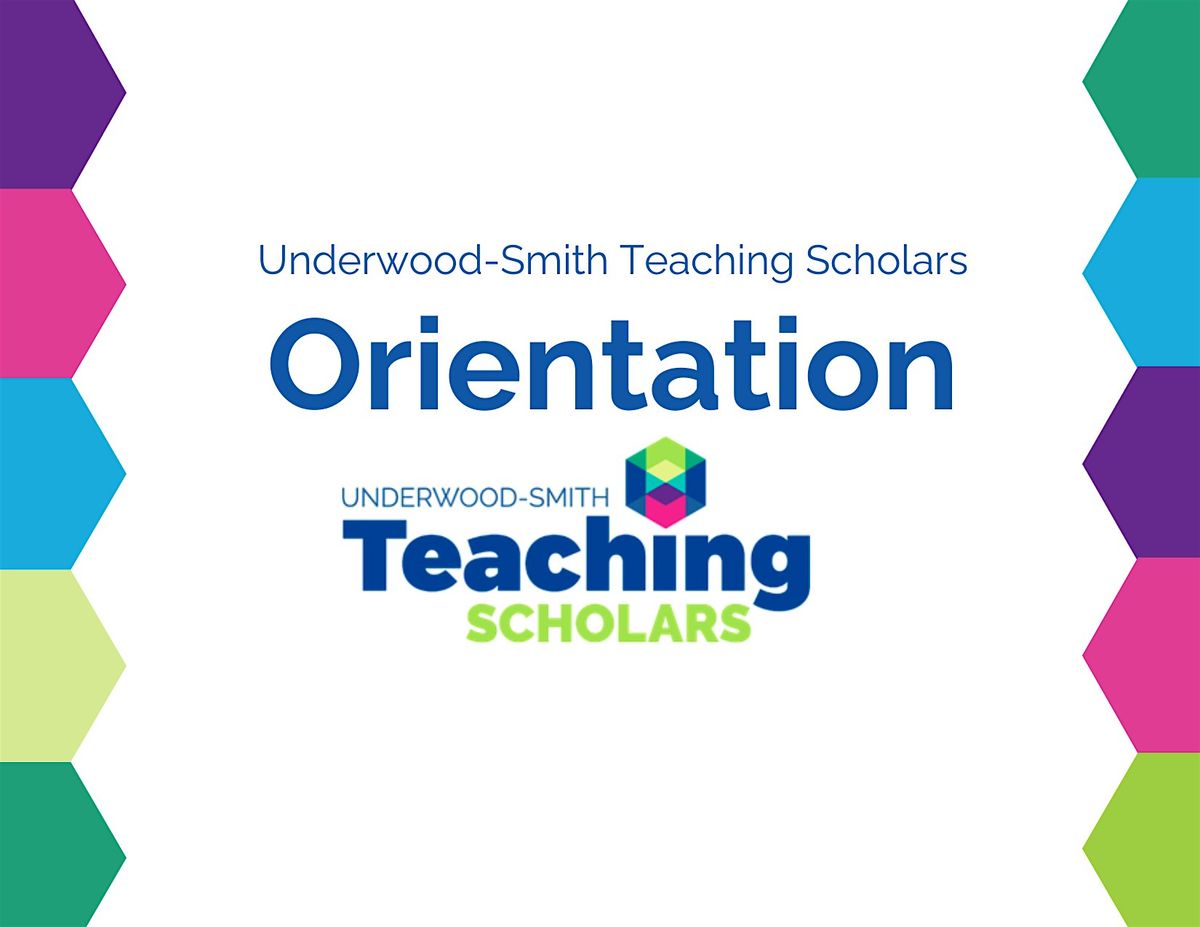 Underwood-Smith Teaching Scholars Program Orientation, 25 July | Event in South Charleston | AllEvents