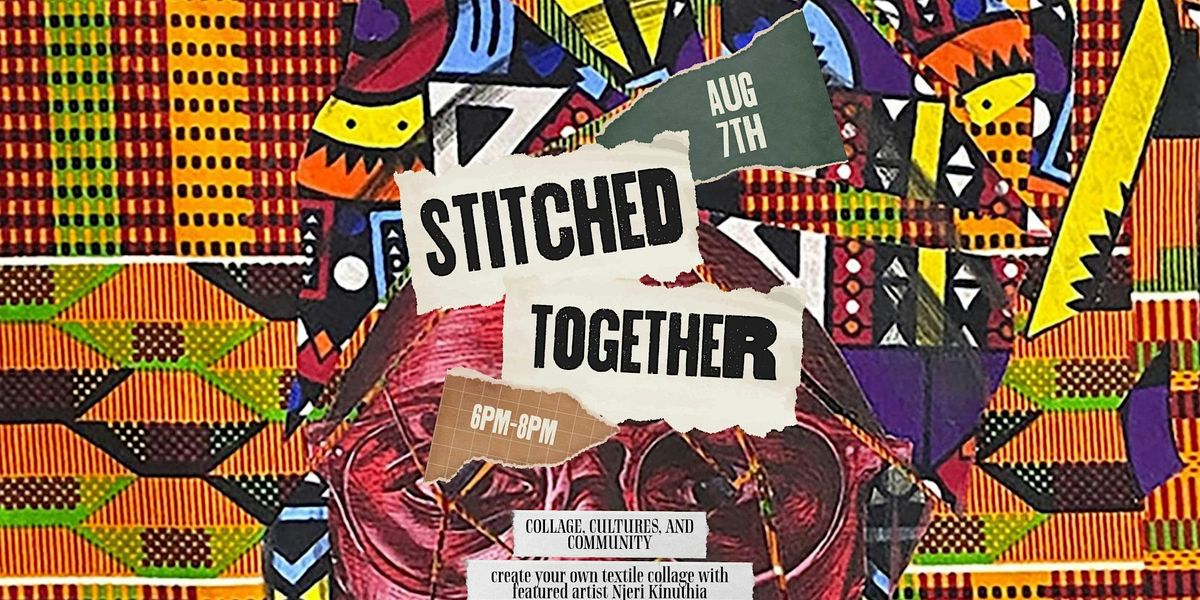 STITCHED TOGETHER – COLLAGE, CULTURES, AND COMMUNITY, 7 August | Event in Winter Park | AllEvents