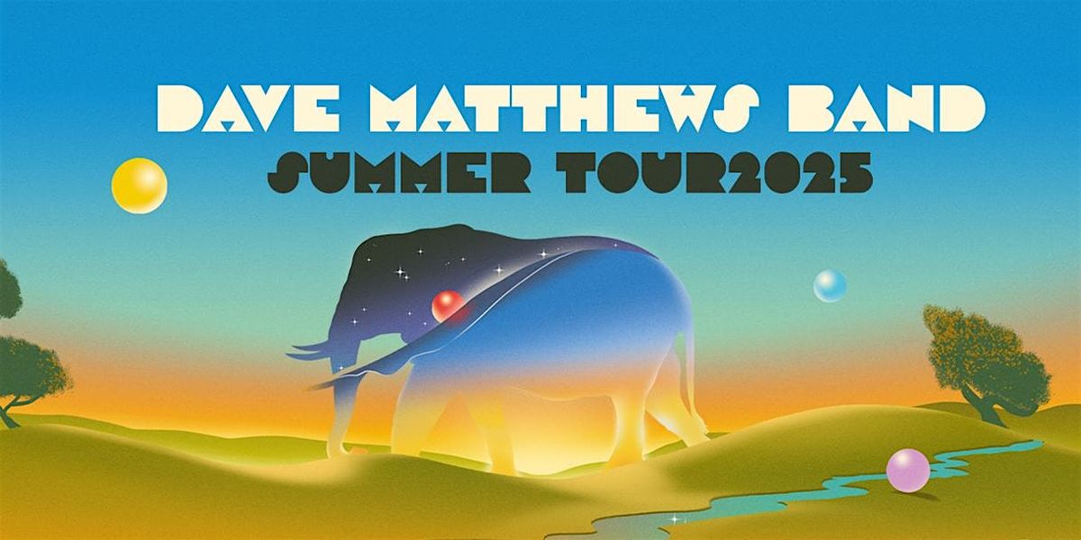 Dave Matthews Band: 3 Night Camping-Parking-Tailgating, 10 July | Event in Noblesville | AllEvents