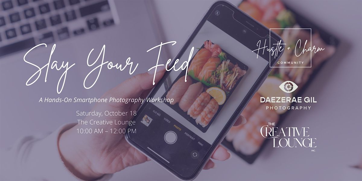Slay Your Feed: A Hands-On Smartphone Photography Workshop, 18 October | Event in Winnipeg | AllEvents