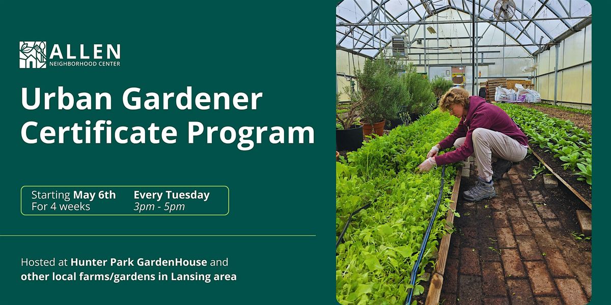Urban Gardener Certificate Program | Event in Lansing | AllEvents