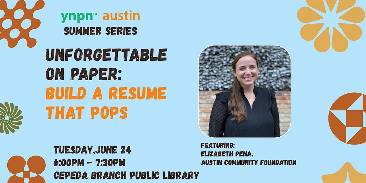 Unforgettable  on Paper:  Build a Resume  That Pops, 24 June | Event in Austin | AllEvents