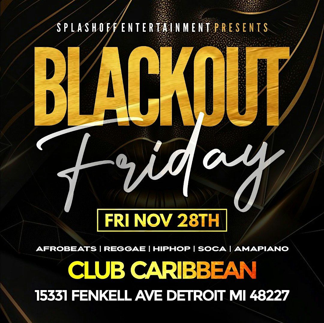 BLACKOUT FRIDAY. Afrobeats Vibez, 28 November | Event in Detroit | AllEvents