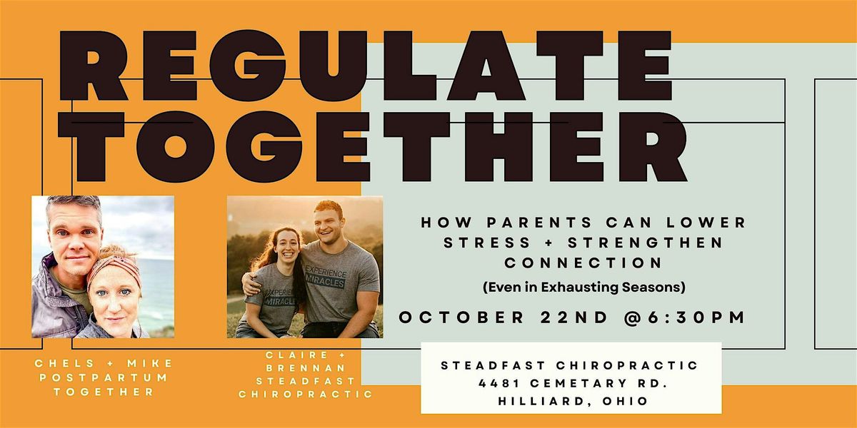 Regulate Together: How Parents Can Lower Stress + Strengthen Connection, 22 October | Event in Hilliard | AllEvents