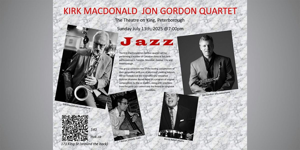 Kirk MacDonald // Jon Gordon Quartet, 13 July | Event in Peterborough | AllEvents