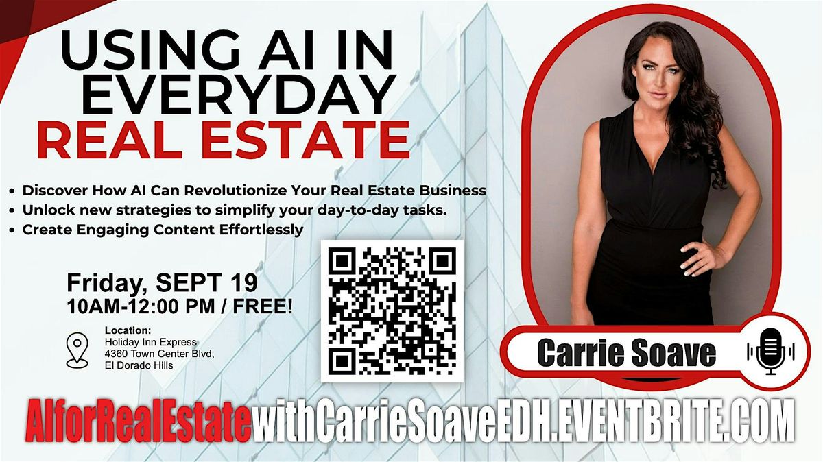 Master Class with Carrie Soave - Using AI in everyday real estate, 19 September | Event in El Dorado Hills