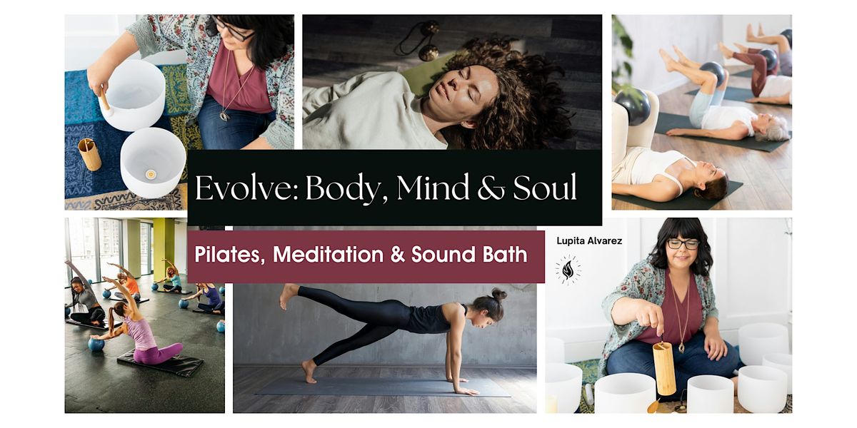 Evolve: Body, Mind & Soul  | Pilates, Meditation & Sound Bath, 10 May | Event in Haines City | AllEvents
