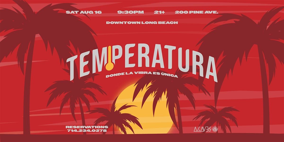 TEMPERATURA PARTY - Latin, Reggaeton, Dembow, & More, 16 August | Event in Long Beach | AllEvents