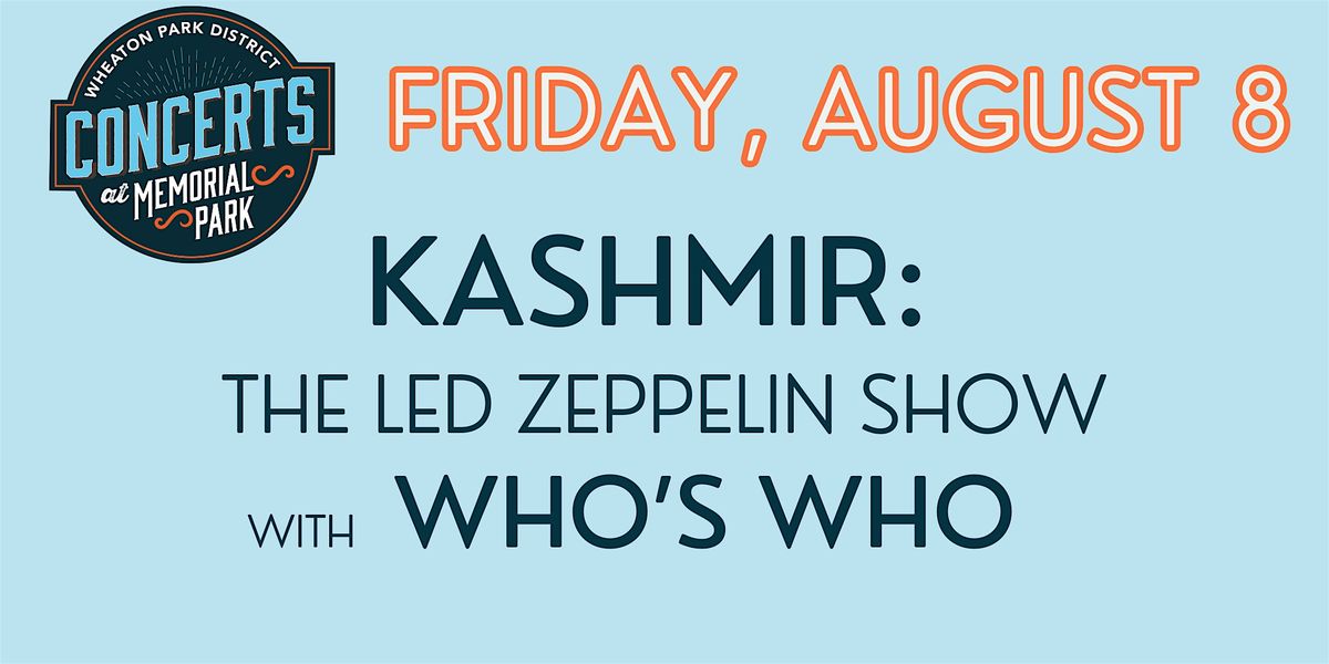 Kashmir: The Led Zeppelin Show with Who's Who, 8 August | Event in Wheaton | AllEvents