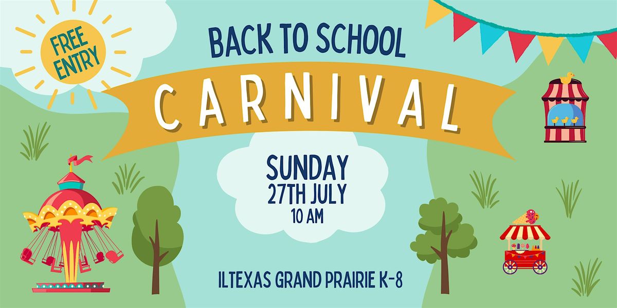 ILTexas Grand Prairie K-8 Back to School Carnival, 27 July | Event in Grand Prairie | AllEvents