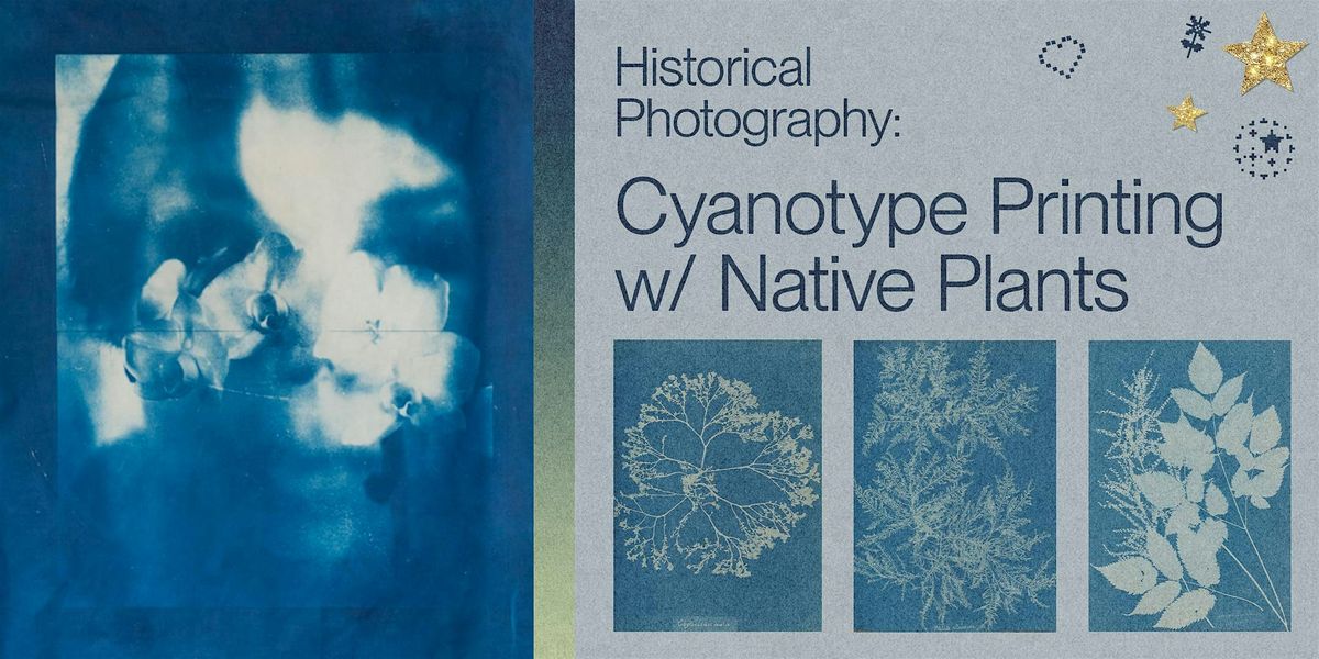 California Native Plant Cyanotype Printing with Hannah Perez, 22 August | Event in Los Angeles | AllEvents