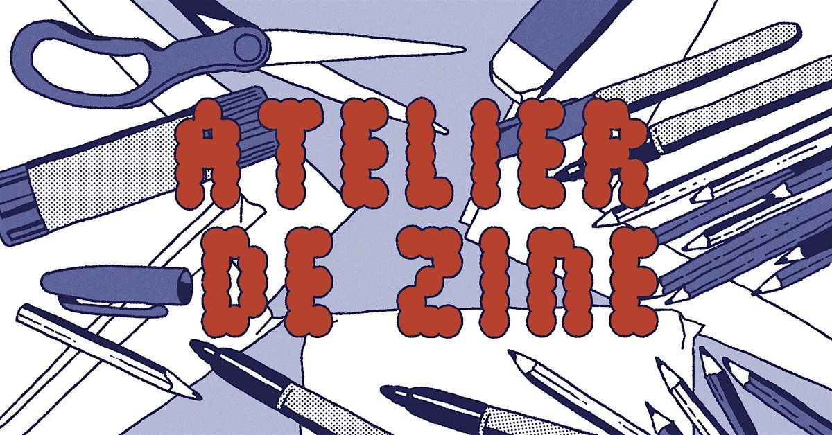 Atelier de création de zines / Zine Workshop, 31 January | Event in Montréal | AllEvents