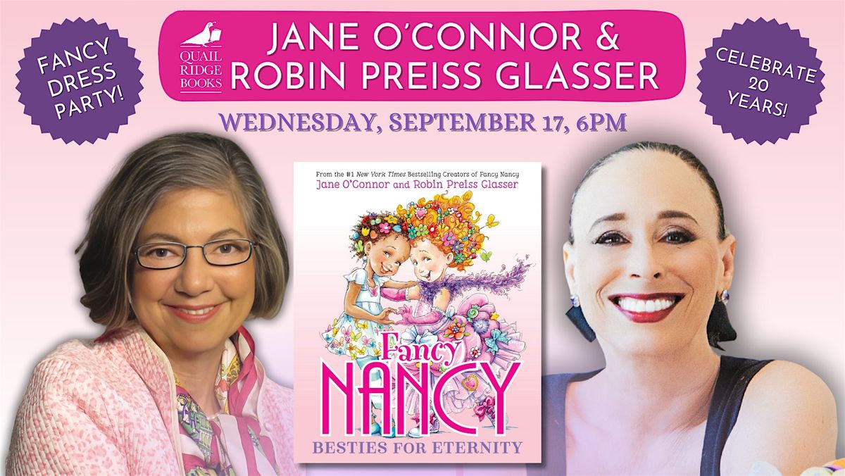 Jane O'Connor and Robin Preiss Glasser | Fancy Nancy: Besties for Eternity, 17 September | Event in Raleigh