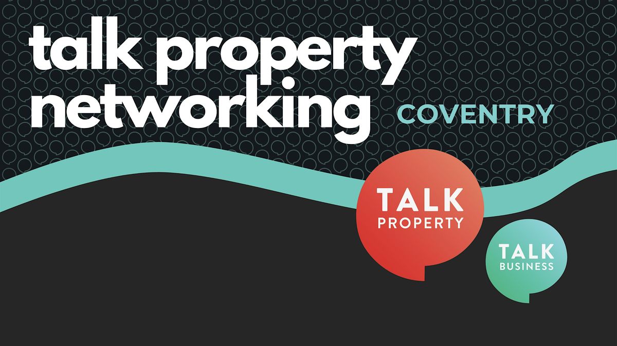 Talk Property Brunch - Coventry - NEW VENUE !!, 9 October | Event in Coventry | AllEvents