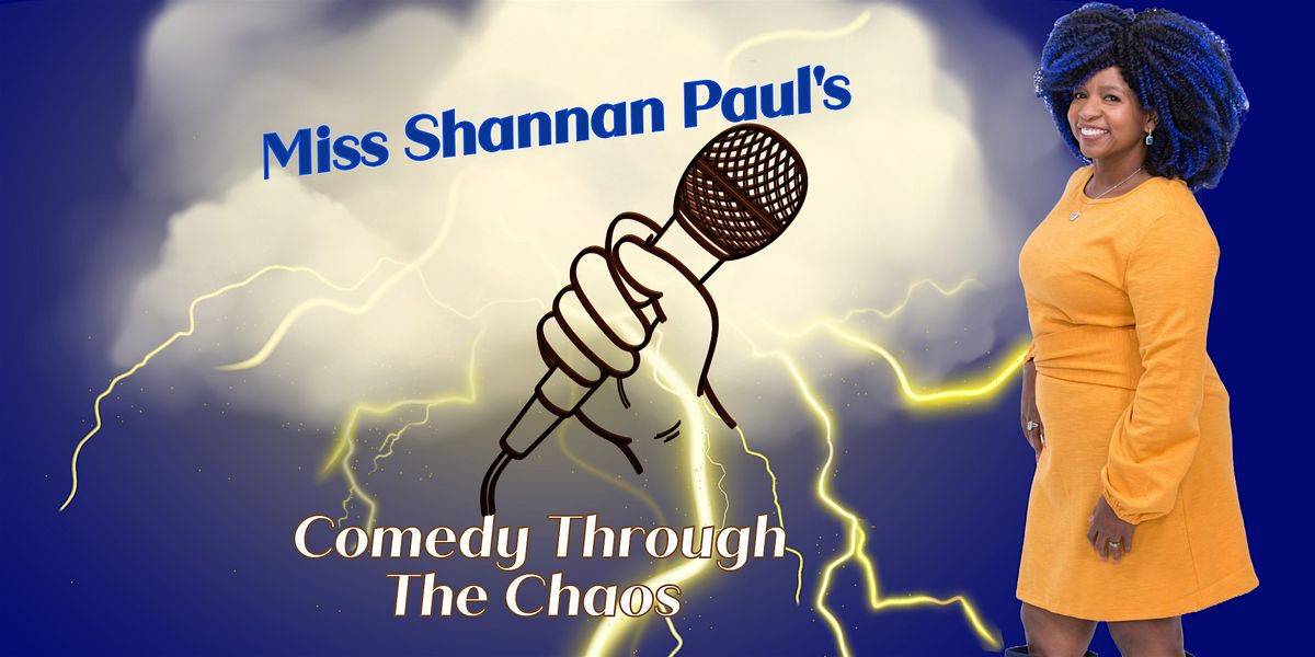 Miss Shannan's Comedy Through the Chaos, 23 May | Event in Minneapolis | AllEvents