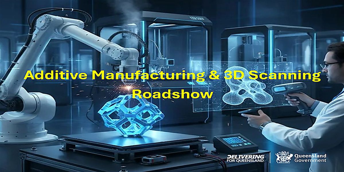 Design to Digital:Additive Manufacturing&3D Scanning Roadshow ...