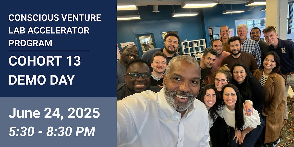 NCE Conscious Venture Lab Accelerator Program Cohort 13 Demo Day, 24 June | Event in Baltimore | AllEvents