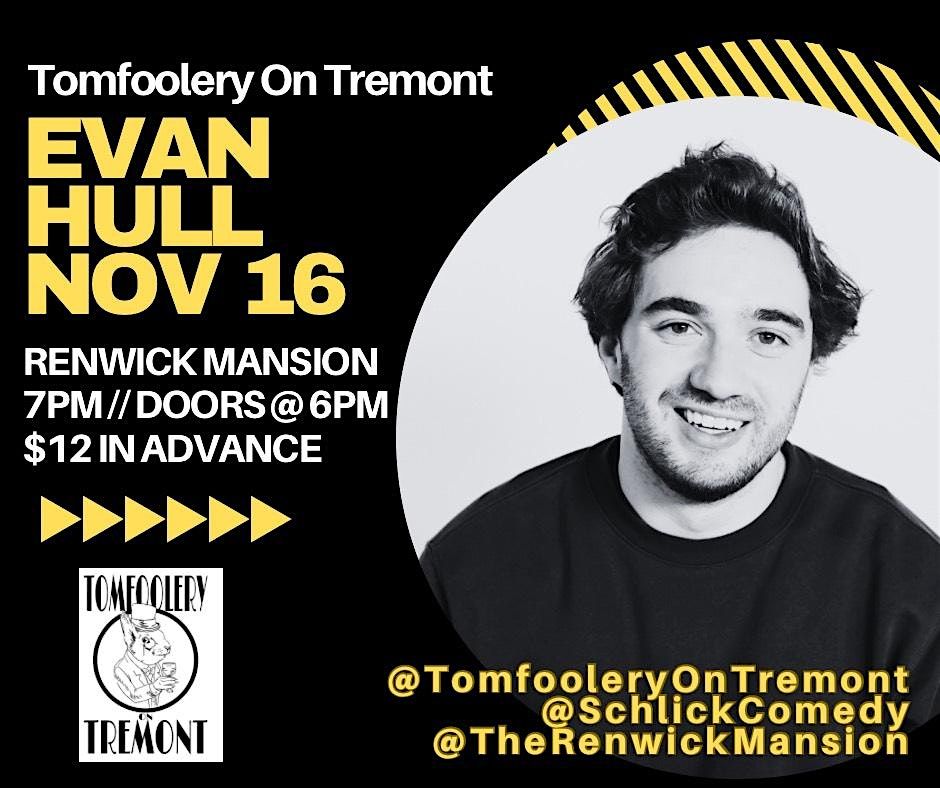 Tomfoolery On Tremont Comedy // EVAN HULL // November 16, 16 November | Event in Davenport | AllEvents