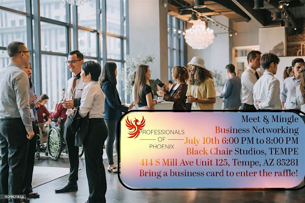 Professionals of Phoenix Presents: Meet & Mingle Business Networking, 10 July | Event in Tempe | AllEvents