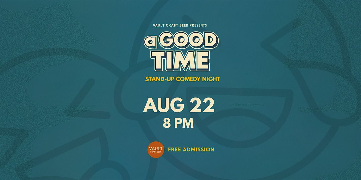 a Good Time: Stand-up Comedy Showcase at Vault, 22 August | Event in Raleigh | AllEvents