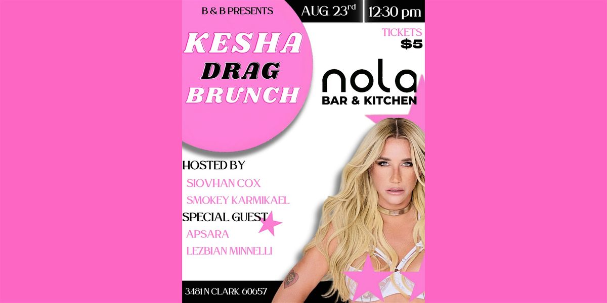 BABES & BEIGNETS KESHA DRAG BRUNCH AT NOLA BAR AND KITCHEN, 23 August | Event in Chicago | AllEvents
