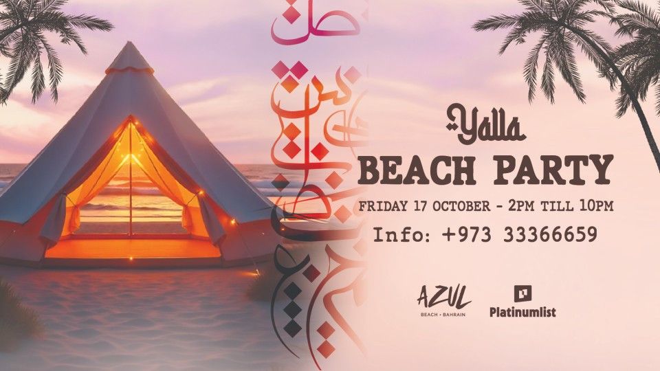 Yalla Beach Party at Azul Beach, Bahrain, 17 October | Event in Muharraq | AllEvents