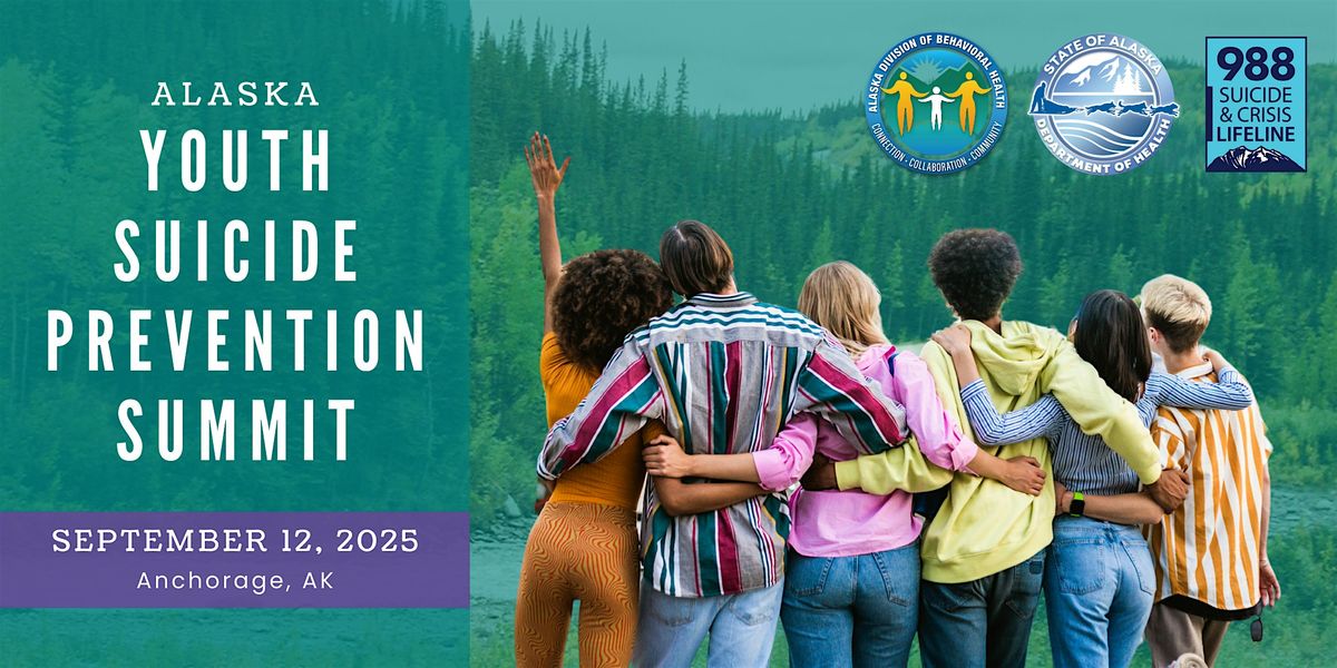 2025 Alaska Youth Suicide Prevention Summit, 12 September | Event in Anchorage | AllEvents