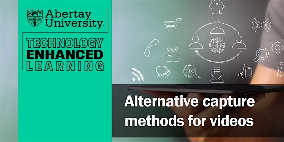 Alternative capture methods for videos, 18 March | Event in Dundee | AllEvents