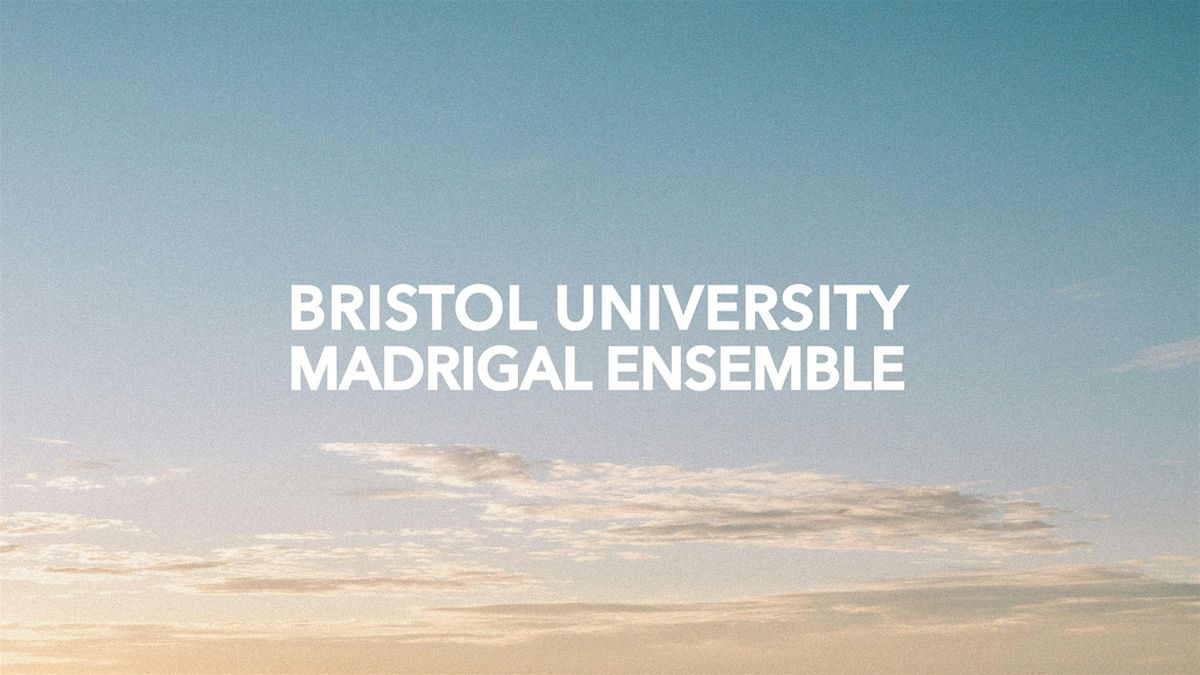 Bristol University Madrigal Ensemble Summer Concert, 26 May | Event in Bristol | AllEvents