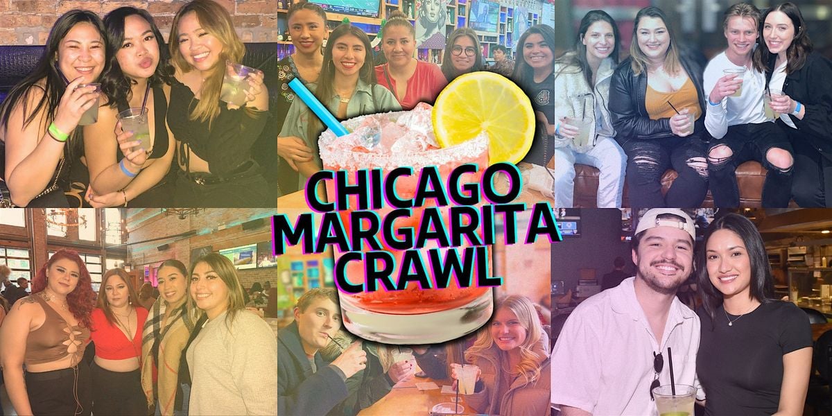 Chicago Margarita Crawl