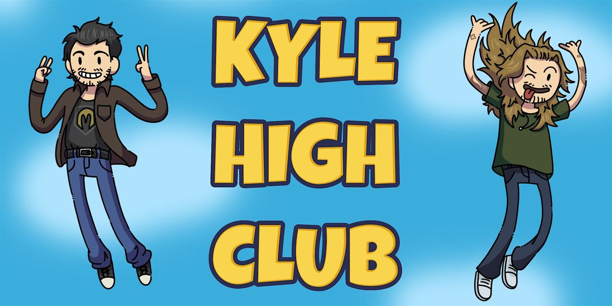 The Kyle High Club (Improv), 22 August | Event in Glendale | AllEvents
