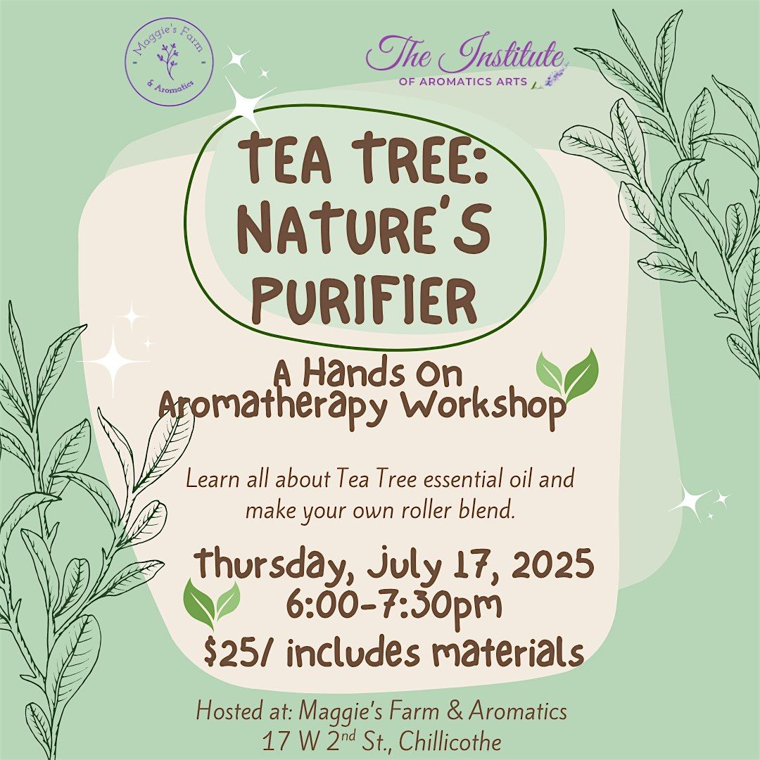 Tea Tree: Nature's Purifier: A Hands On Aromatherapy Workshop, 17 July | Event in Chillicothe | AllEvents