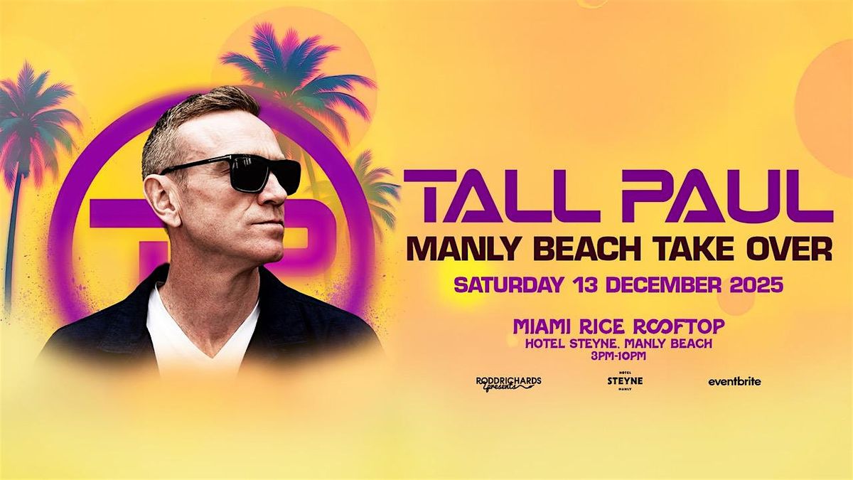 Tall Paul Manly Beach Takeover, 13 December | Event in Manly | AllEvents