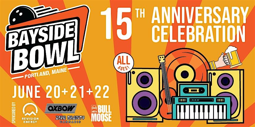Bayside Bowl 15th Anniversary Celebration | June 20,21,22, 20 June | Event in Portland | AllEvents