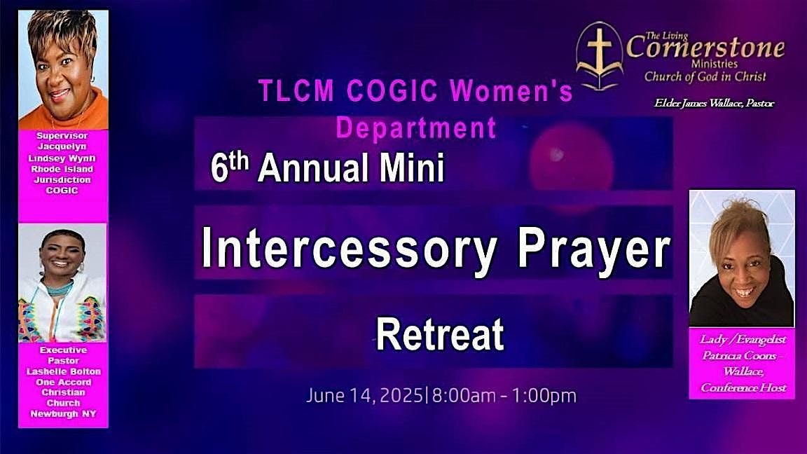 TLCM COGIC 6th Annual Women's Department Mini Intercessory Prayer Retreat, 14 June | Event in Newburgh | AllEvents