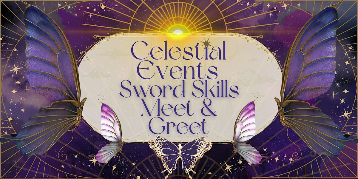 Celestial Events Sword Skills Meet & Greet (Melbourne), 24 October | Event in Melbourne | AllEvents