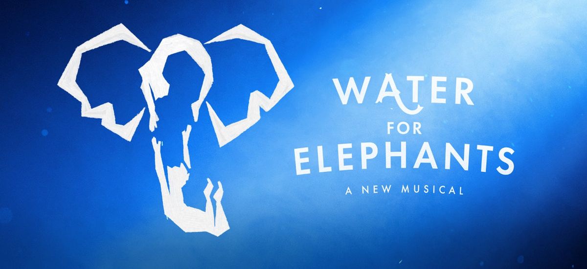 Water for Elephants - The Musical - ASL Interpreted  Audio Described & Open Caption Performance, 21 February