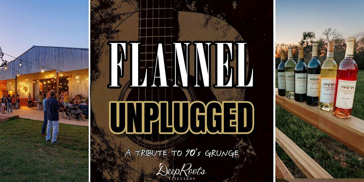 90's GRUNGE TRIBUTE by Flannel Unplugged | TX wine & craft beer, 15 August | Event in Plantersville | AllEvents