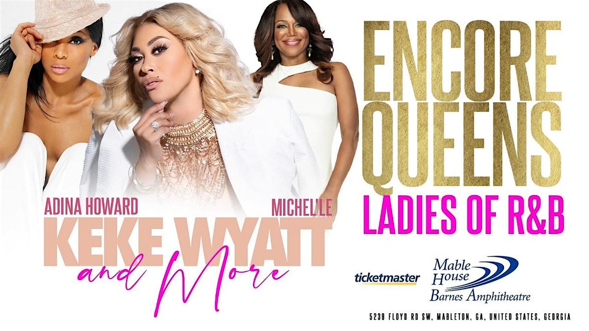 THE LADIES OF R&B (KEKE WYATT )( MICHEL’LE) (ADINA HOWARD) & MORE, 10 August | Event in Mableton