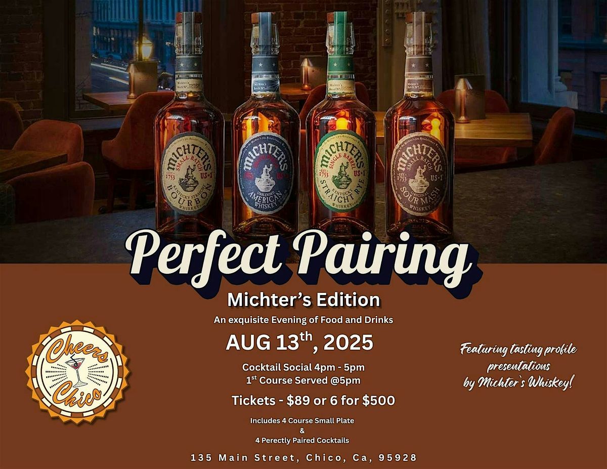 A Perfect Pairing, Michter's Whiskey Edition, 13 August | Event in Chico | AllEvents